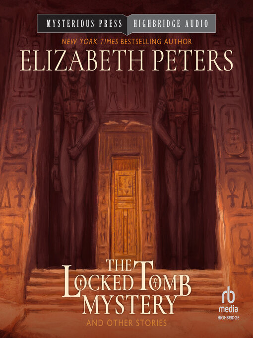 Title details for The Locked Tomb Mystery by Elizabeth Peters - Available
